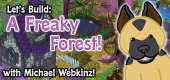 Let's Build a Freaky Forest FEATURE