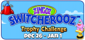 Zingoz Switcherooz Trophy Challenge FEATURE