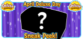 4 April 2021 Deluxe Day SNEAK PEEK FEATURE