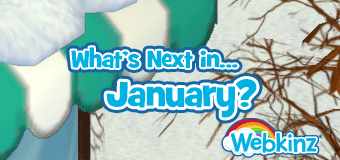 What's Next in Webkinz Next - January