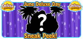 6 June 2022 Deluxe Day SNEAK PEEK FEATURE