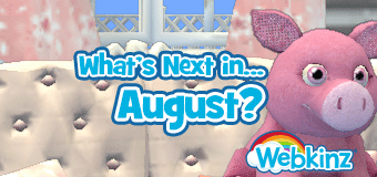 What's Next in Webkinz Next - August 