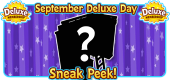 9 Sept 2022 Deluxe Day SNEAK PEEK FEATURE