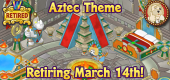Rare Aztec Theme Retiring - FEATURE