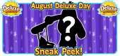 8 August 2024 Deluxe Day SNEAK PEEK