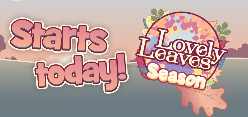 Lovely Leaves Begins Today!