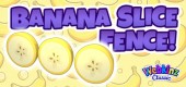 banana_slice_fence_feature banana_slice_fence_feature