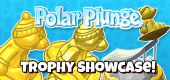 Trophy Showcase - Polar Plunge - FEATURE Trophy Showcase - Polar Plunge - FEATURE