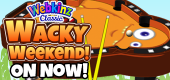 Wacky Weekend - On Now!