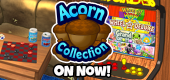 Acorn Collection Event On Now!